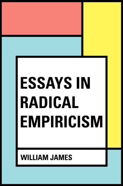 Essays in Radical Empiricism, EPUB eBook