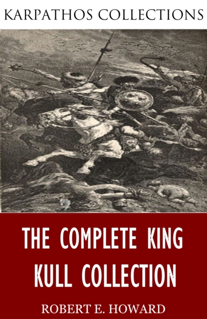 The Complete King Kull Collection, EPUB eBook