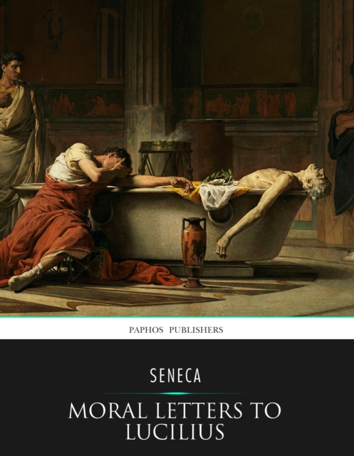 Moral Letters to Lucilius, EPUB eBook