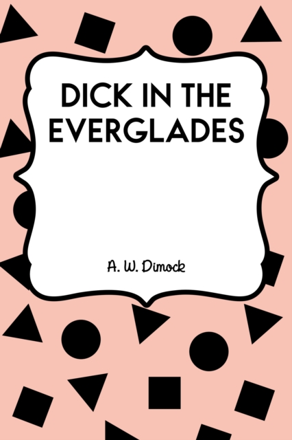 Dick in the Everglades, EPUB eBook