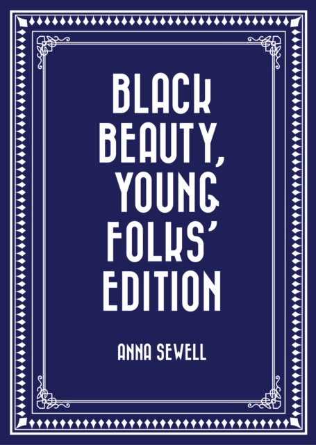 Black Beauty, Young Folks' Edition, EPUB eBook