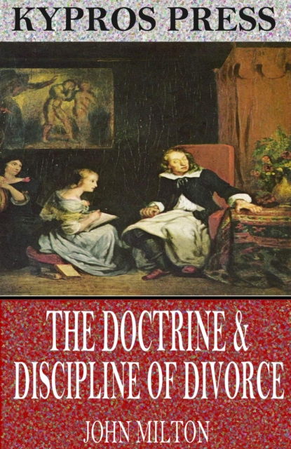 The Doctrine & Discipline of Divorce, EPUB eBook