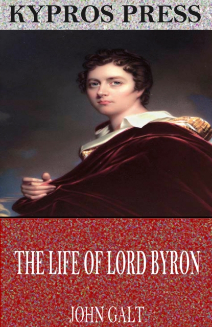 The Life of Lord Byron, EPUB eBook