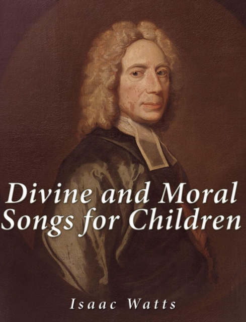 Divine and Moral Songs for Children, EPUB eBook