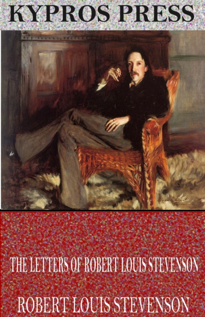 The Letters of Robert Louis Stevenson, EPUB eBook