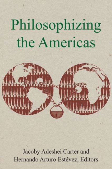 Philosophizing the Americas, Hardback Book