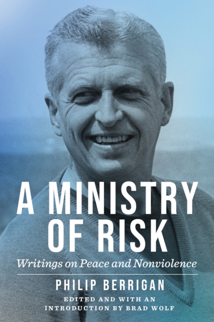 A Ministry of Risk : Writings on Peace and Nonviolence, Hardback Book