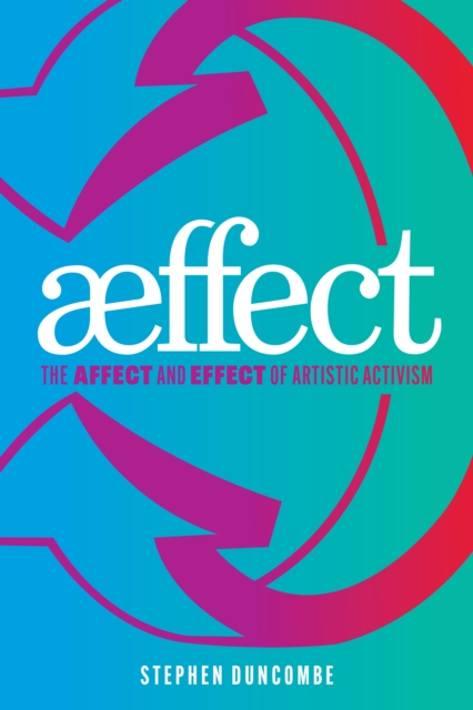 Aeffect : The Affect and Effect of Artistic Activism, Paperback / softback Book