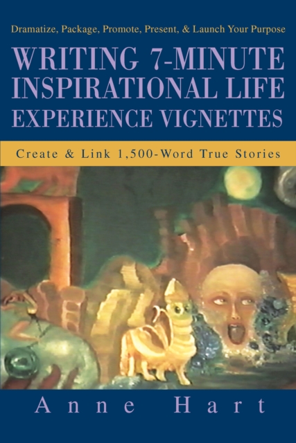 Writing 7-Minute Inspirational Life Experience Vignettes : Create & Link 1,500-Word True Stories, EPUB eBook