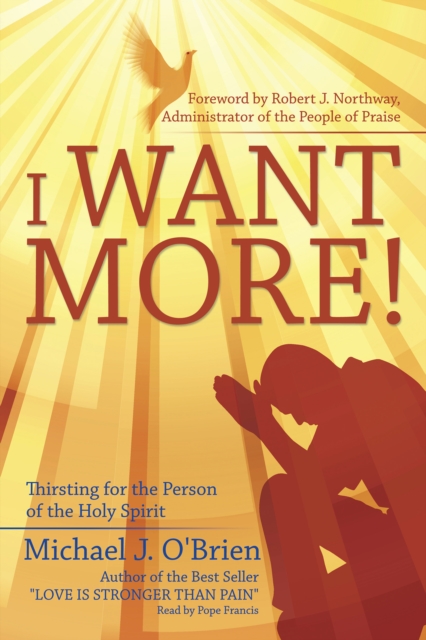 I Want More! : Thirsting for the Person of the Holy Spirit, EPUB eBook