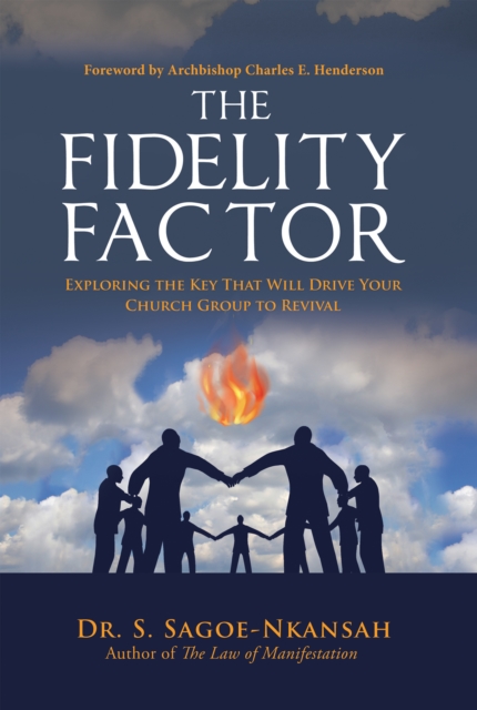 The Fidelity Factor : Exploring the Key That Will Drive Your Church Group to Revival, EPUB eBook