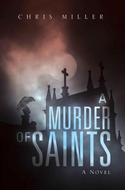 A Murder of Saints : A Novel, EPUB eBook
