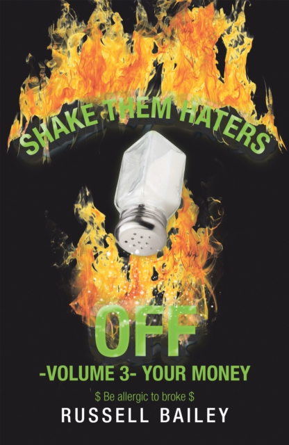 Shake Them Haters off -Volume 3- Your Money : $ Be Allergic to Broke $, EPUB eBook