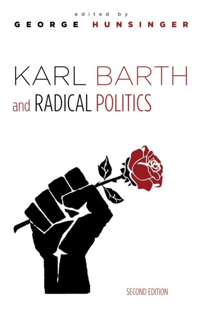 Karl Barth and Radical Politics, Second Edition, EPUB eBook
