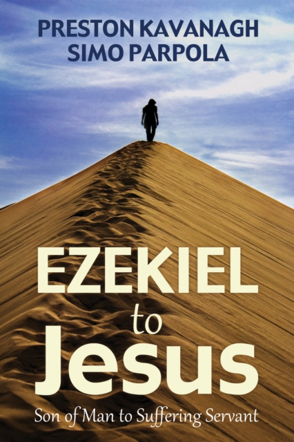 Ezekiel to Jesus : Son of Man to Suffering Servant, PDF eBook