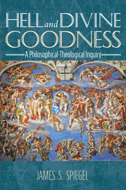 Hell and Divine Goodness : A Philosophical-Theological Inquiry, EPUB eBook