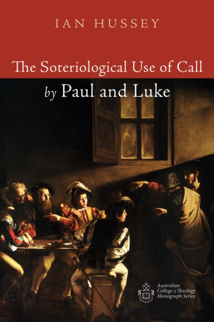 The Soteriological Use of Call by Paul and Luke, EPUB eBook