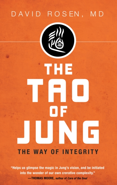 The Tao of Jung : The Way of Integrity, PDF eBook
