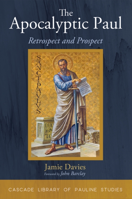 The Apocalyptic Paul : Retrospect and Prospect, EPUB eBook