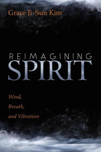 Reimagining Spirit : Wind, Breath, and Vibration, EPUB eBook