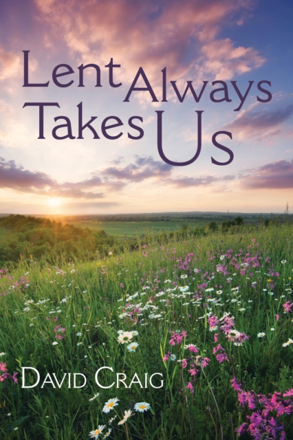 Lent Always Takes Us, PDF eBook