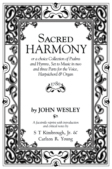 Sacred Harmony : or a choice Collection of Psalms and Hymns, Set to Music in two and three Parts for the Voice, Harpsichord & Organ, PDF eBook