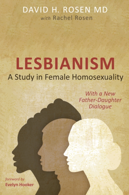 Lesbianism: A Study in Female Homosexuality : With a New Father-Daughter Dialogue, PDF eBook