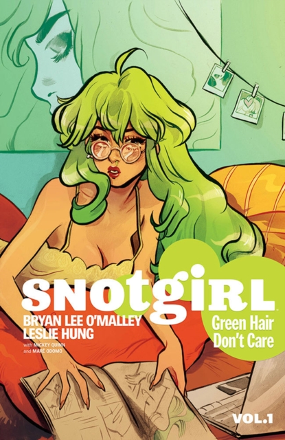Snotgirl Volume 1: Green Hair Don't Care, Paperback / softback Book