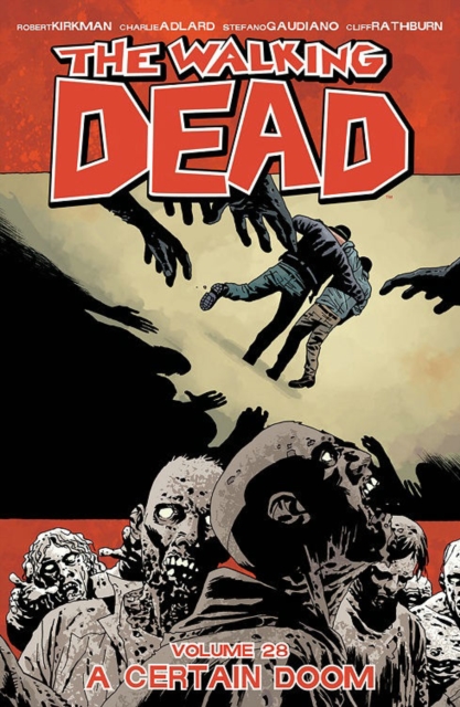 The Walking Dead Volume 28: A Certain Doom, Paperback / softback Book