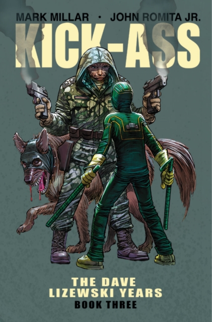 Kick-Ass: The Dave Lizewski Years Book Three, Paperback / softback Book