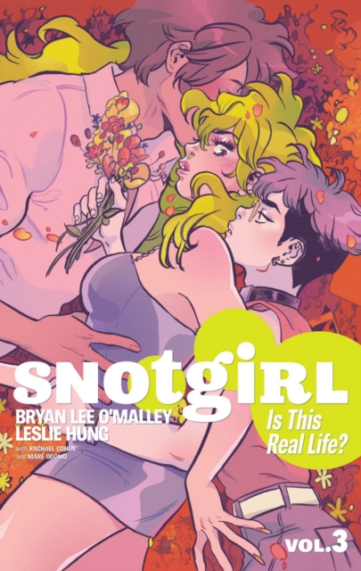 Snotgirl Volume 3: Is This Real Life?, Paperback / softback Book
