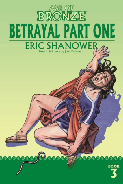 Age of Bronze, Volume 3: Betrayal Part One, Paperback / softback Book
