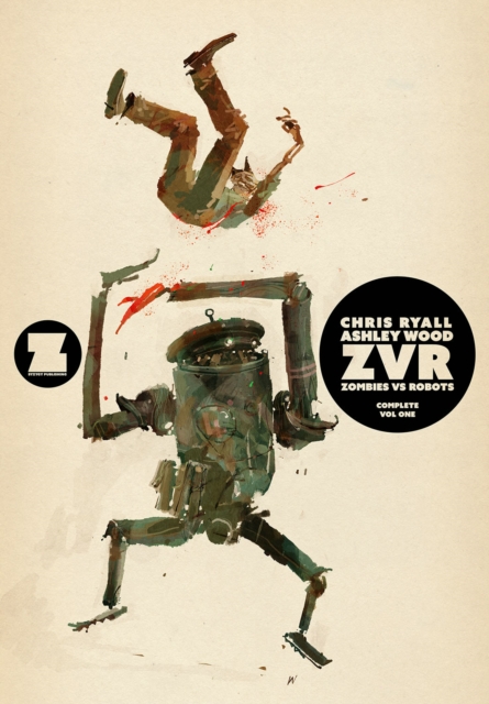 ZVRC: Zombies Vs Robots Complete, Volume 1, Paperback / softback Book