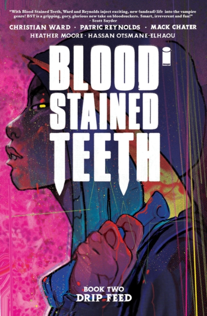 Blood Stained Teeth, Volume 2: Drip Feed, Paperback / softback Book