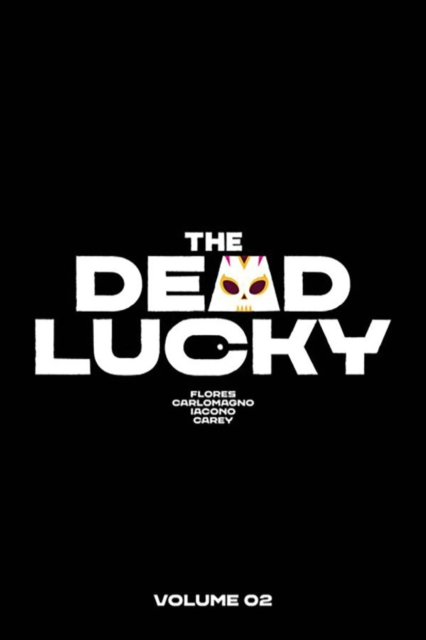The Dead Lucky Volume 2 : A Massive-Verse Book, Paperback / softback Book