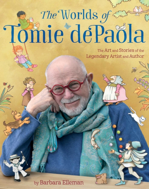 The Worlds of Tomie dePaola : The Art and Stories of the Legendary Artist and Author, EPUB eBook