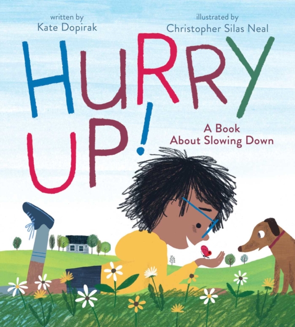 Hurry Up! : A Book About Slowing Down, Hardback Book