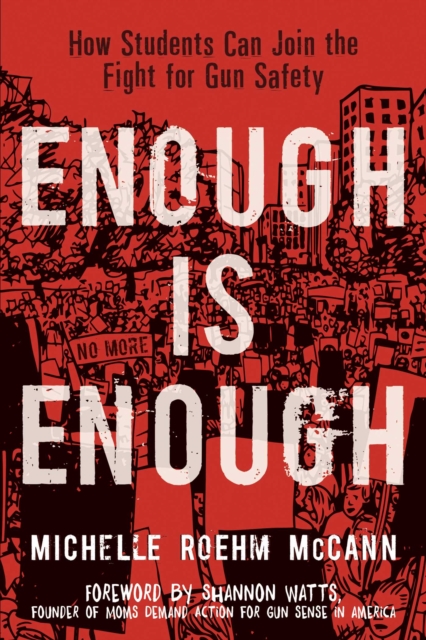 Enough Is Enough : How Students Can Join the Fight for Gun Safety, EPUB eBook