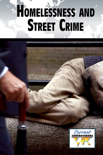 Homelessness and Street Crime, PDF eBook