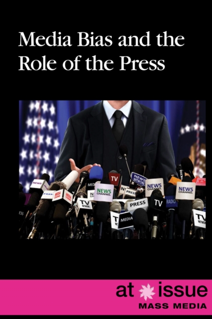 Media Bias and the Role of the Press, PDF eBook