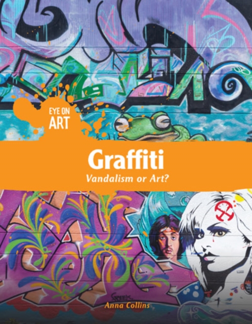 Graffiti : Vandalism or Art?, PDF eBook