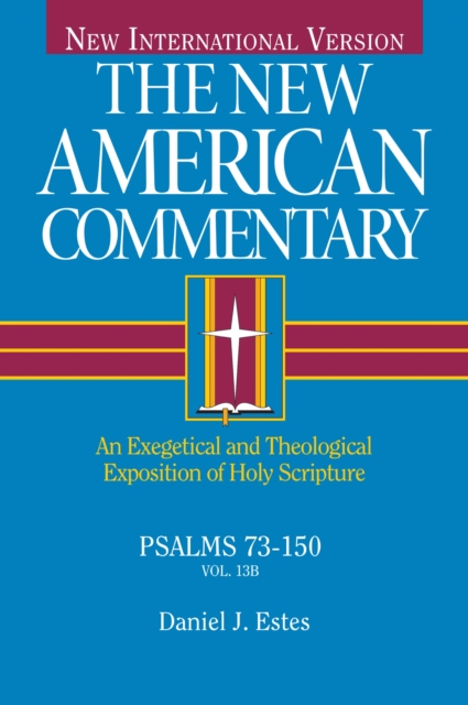 Psalms 73-150 : An Exegetical and Theological Exposition of Holy Scripture, EPUB eBook