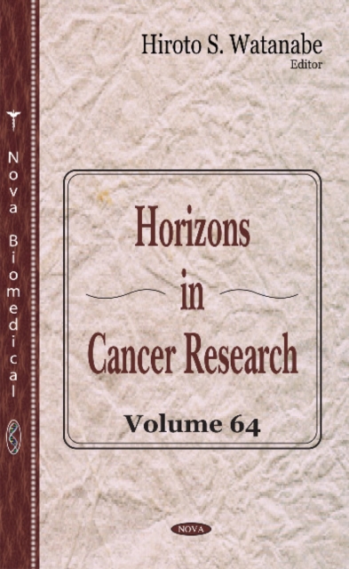 Horizons in Cancer Research : Volume 64, Hardback Book