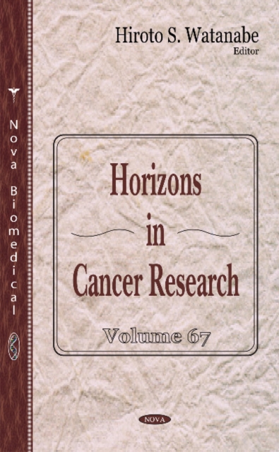 Horizons in Cancer Research : Volume 67, Hardback Book