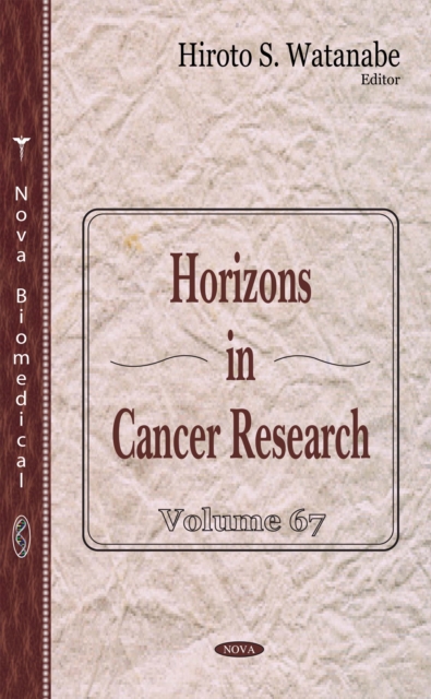 Horizons in Cancer Research. Volume 67, PDF eBook