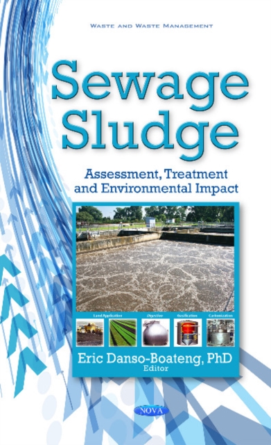 Sewage Sludge : Assessment, Treatment & Environmental Impact, Hardback Book