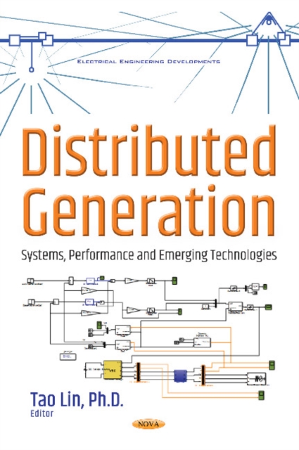Distributed Generation : Systems, Performance & Emerging, Hardback Book