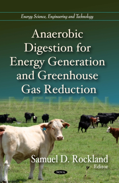 Anaerobic Digestion for Energy Generation and Greenhouse Gas Reduction, PDF eBook