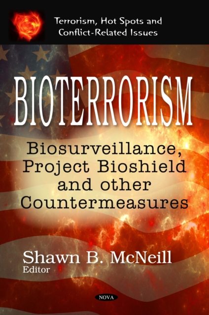 Bioterrorism : Biosurveillance, Project Bioshield and other Countermeasures, PDF eBook
