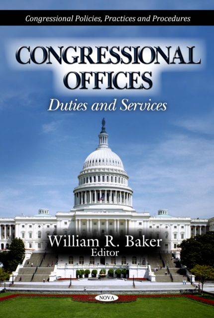 Congressional Offices : Duties and Services, PDF eBook